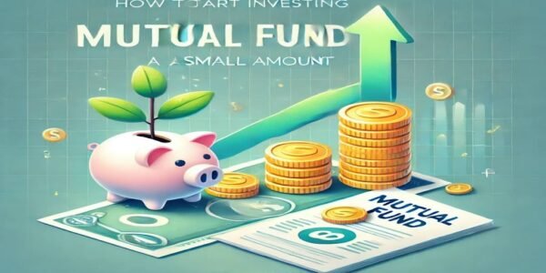 7 Powerful Ways to Start Investing in Mutual Funds with a Small Amount