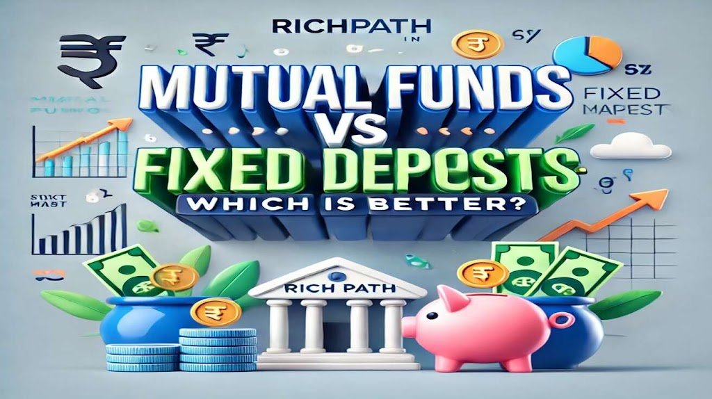 Mutual Funds vs. Fixed Deposits