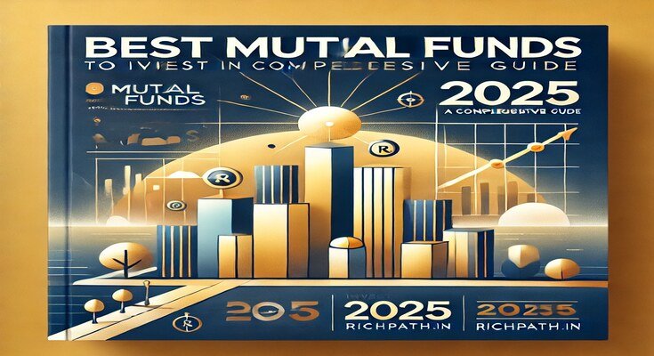_.Best Mutual Funds to Invest in 2025_ A Comprehensive Guidewebp