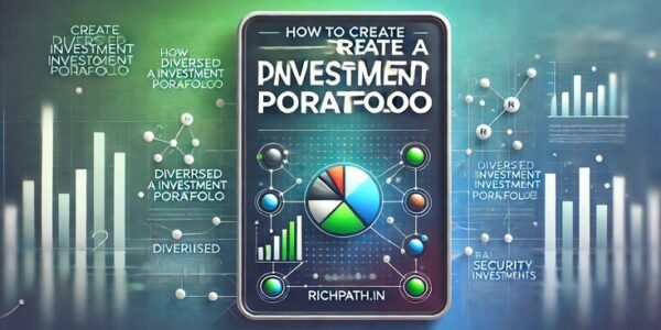 How to Create a Diversified Investment Portfolio