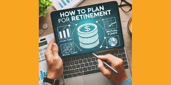 How to Plan Retirement with Mutual Funds