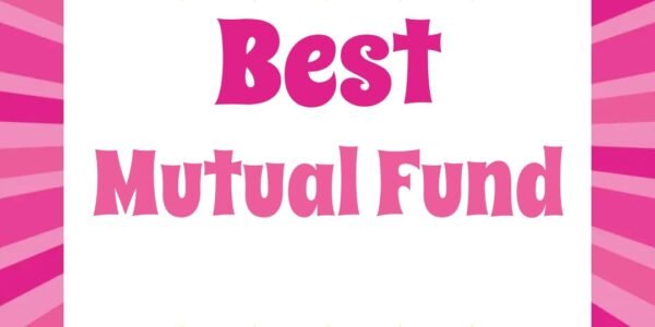 Best Mutual Funds: How to Choose – 1 Complete Guid