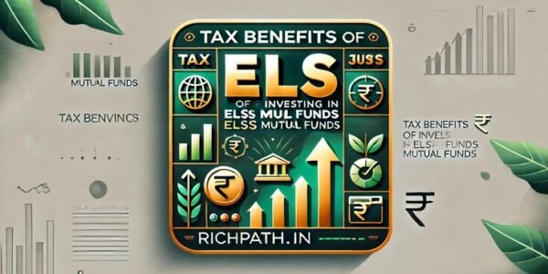 Tax Benefits of Investing in ELSS Mutual Funds