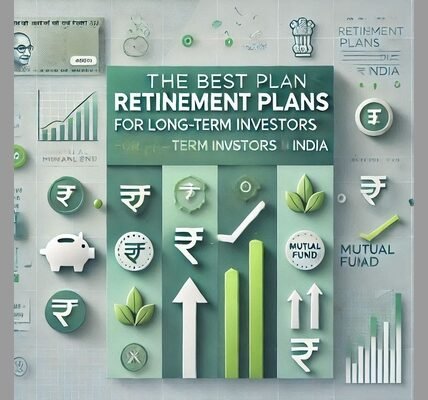 The Best Retirement Plans for Long-Term Investors in India