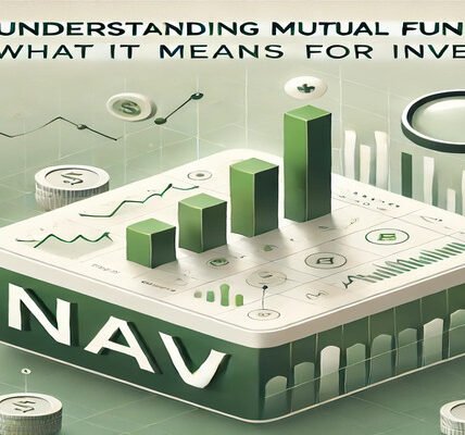 Understanding Mutual Fund NAV: What It Means for Investors