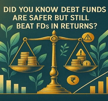 Did You Know Debt Funds Are Safer but Still Beat FDs in Returns?